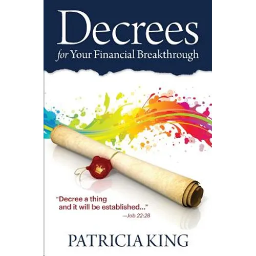 Decrees for Your Financial Breakthrough: Decree a thing and it will be established -Job 22:28 - Paperback