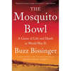 The Mosquito Bowl: A Game of Life and Death in World War II - Paperback