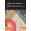 Transformative Pedagogies and the Environment: Creative Agency through Contemporary Art and Design - Paperback