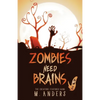 Zombies Need Brains - Paperback