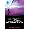 Mastering The Law of Attraction - Paperback