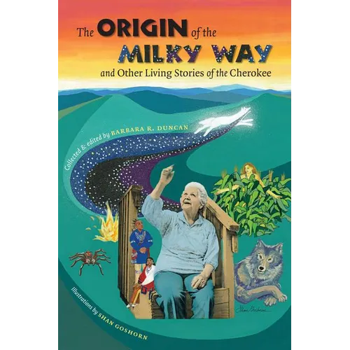 The Origin of the Milky Way & Other Living Stories of the Cherokee - Paperback