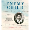 Enemy Child: The Story of Norman Mineta, a Boy Imprisoned in a Japanese American Internment Camp During World War II /]Candrea Warren - Paperback