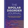 The Bipolar Disorder Journal: Guided Prompts to Help You Understand, Track, and Manage Your Symptoms - Paperback