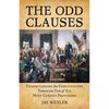 The Odd Clauses: Understanding the Constitution through Ten of Its Most Curious Provisions - Paperback