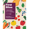 First Bites: A Science-Based Guide to Nutrition for Baby's First 1,000 Days - Hardcover