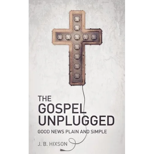The Gospel Unplugged - Paperback