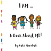I AM .. A Book About ME! - Hardcover