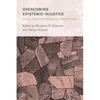 Overcoming Epistemic Injustice: Social and Psychological Perspectives - Paperback