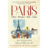 Paris: Culture. Romance. Style. Cuisine. - Paperback