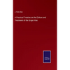 A Practical Treatise on the Culture and Treatment of the Grape Vine - Hardcover