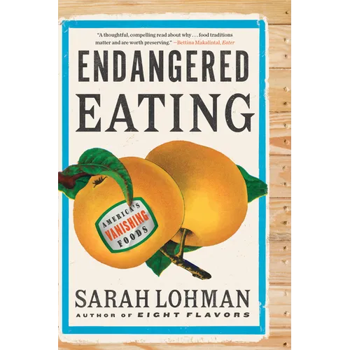 Endangered Eating: America's Vanishing Foods - Paperback