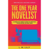 The One-Year Novelist Large Print: A Week-By-Week Guide To Writing Your Novel In One Year - Paperback