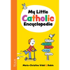 My Little Catholic Encyclopedia - Paperback