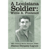 A Louisiana Soldier: Willis A. Fontenot: 86th Chemical Mortar Battalion, WWII - Paperback