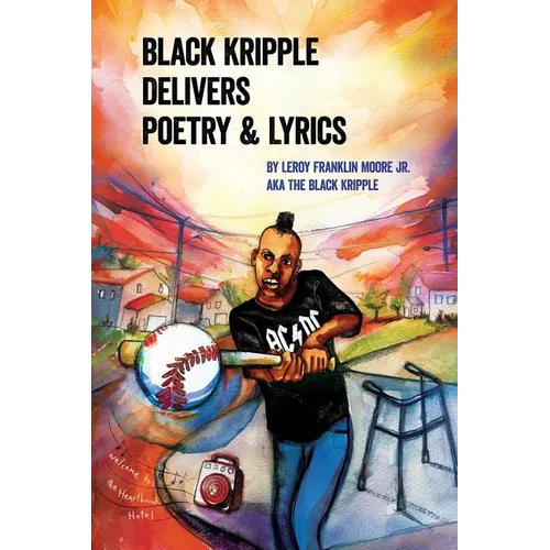 Black Kripple Delivers Poetry & Lyrics - Paperback