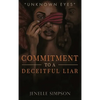 Commitment To A Deceitful Liar - Hardcover