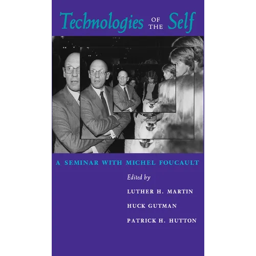 Technologies of the Self: A Seminar with Michel Foucault - Paperback