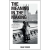 The Meaning in the Making: The Why and How Behind Our Human Need to Create - Paperback