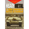 Heavy Metal: A Tank Company's Battle to Baghdad - Hardcover