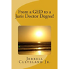 From a GED to a Juris Doctor Degree! - Paperback