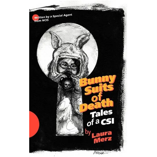 Bunny Suits of Death: Tales of a Csi - Paperback