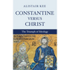 Constantine versus Christ - Hardcover