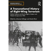 A Transnational History of Right-Wing Terrorism: Political Violence and the Far Right in Eastern and Western Europe Since 1900 - Paperback