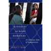 Kinship Across Borders: A Christian Ethic of Immigration - Paperback