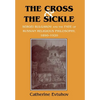 The Cross and the Sickle: Sergei Bulgakov and the Fate of Russian Religious Philosophy,1890-1920 - Hardcover