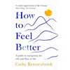 How to Feel Better: A Guide to Navigating the Ebb and Flow of Life - Paperback