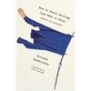 How to Start Writing (and When to Stop): Advice for Writers - Paperback
