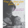 Things You Should Know Before I Go: To my dear son: a book of lessons from a mother to her young son - Paperback
