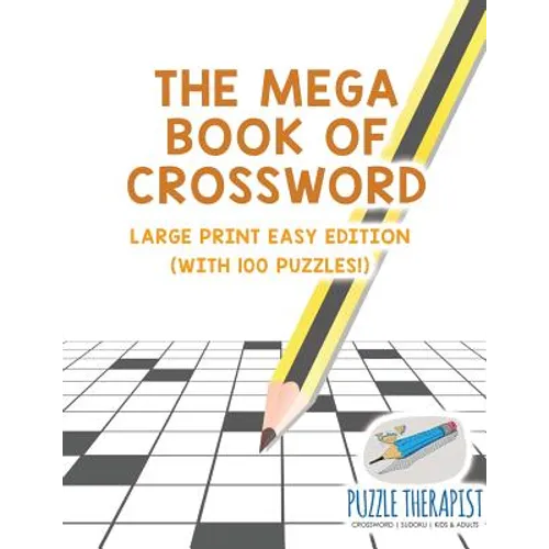 The Mega Book of Crossword Large Print Easy Edition (with 100 puzzles!) - Paperback