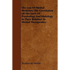 The Law Of Mental Medicine; The Correlation Of The Facts Of Psychology And Histology In Their Relation To Mental Therapeutics - Paperback