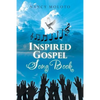 Inspired Gospel Song Book - Paperback