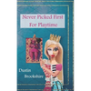 Never Picked First For Playtime - Paperback