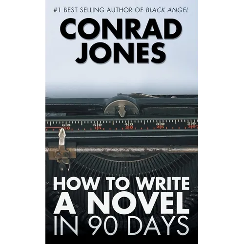 How to Write a Novel in 90 Days - Paperback