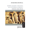 Retórica, filosofía y educación: de la Antigüedad al Medioevo: Instituciones, cuerpos, discursos - Paperback
