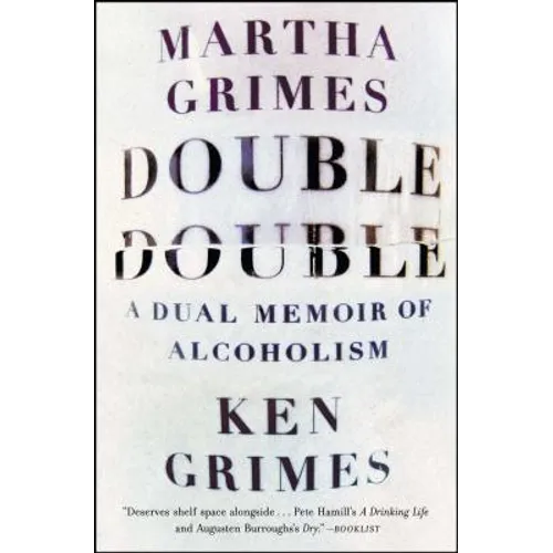 Double Double: A Dual Memoir of Alcoholism - Paperback
