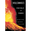 Volcanoes: Crucibles of Change - Paperback