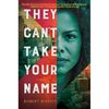 They Can't Take Your Name - Hardcover
