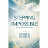 Stepping Into the Impossible: The story of healing on the streets - Paperback