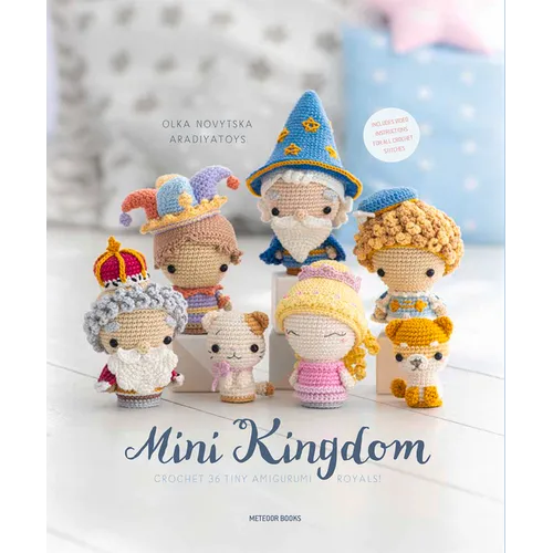 Mini Kingdom: Crochet 36 Tiny Amigurumi Royals! - Paperback
