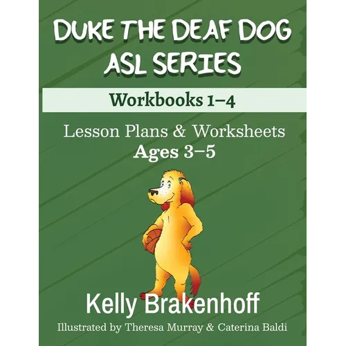 Duke the Deaf Dog ASL Series Ages 3-5: Lesson Plans & Worksheets Workbooks 1-4 - Paperback