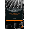 Stopping Gender-Based Violence in Higher Education: Policy, Practice, and Partnerships - Paperback