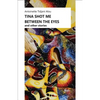 Tina Shot Me Between the Eyes - Paperback