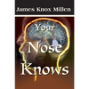 Your Nose Knows: A Study of the Sense of Smell - Paperback