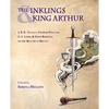 The Inklings and King Arthur: J.R.R. Tolkien, Charles Williams, C.S. Lewis, and Owen Barfield on the Matter of Britain - Paperback