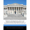 Patents: Information about the Publication Provisions of the American Inventors Protection ACT - Paperback